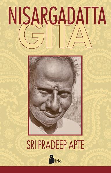 NISARGADATTA GITA | 9788416233847 | SRI NISARGADATTA MAHARAJ, SRI NISARGADATTA MAHARAJ | Librería Castillón - Comprar libros online Aragón, Barbastro