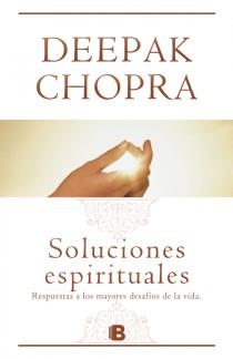 SOLUCIONES ESPIRITUALES | 9788466651301 | CHOPRA, DEEPAK | Librería Castillón - Comprar libros online Aragón, Barbastro