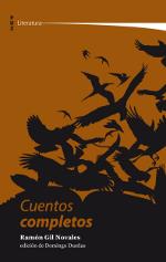 CUENTOS COMPLETOS (RAMÓN GIL NOVALES) | 9788415274216 | GIL NOVALES, RAMÓN (ED. DE JOSÉ DOMINGO DUEÑAS) | Librería Castillón - Comprar libros online Aragón, Barbastro