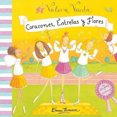 CORAZONES ESTRELLAS Y FLORES - VALERIA VARITA | 9788448831011 | THOMSON, EMMA | Librería Castillón - Comprar libros online Aragón, Barbastro