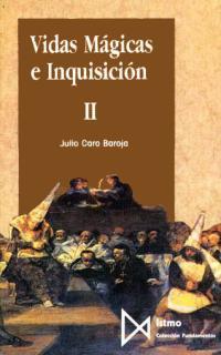 VIDAS MAGICAS E INQUISICION VOL. 2 | 9788470902468 | CARO BAROJA, JULIO | Librería Castillón - Comprar libros online Aragón, Barbastro