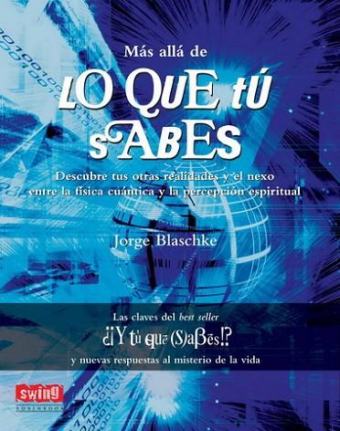 MAS ALLA DE LO QUE TU SABES | 9788496746428 | BLASCHKE, JORGE | Librería Castillón - Comprar libros online Aragón, Barbastro