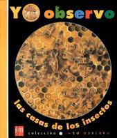 CASAS DE LOS INSECTOS YO OBSERVO | 9788434861541 | DELAFOSSE, CLAUDE | Librería Castillón - Comprar libros online Aragón, Barbastro