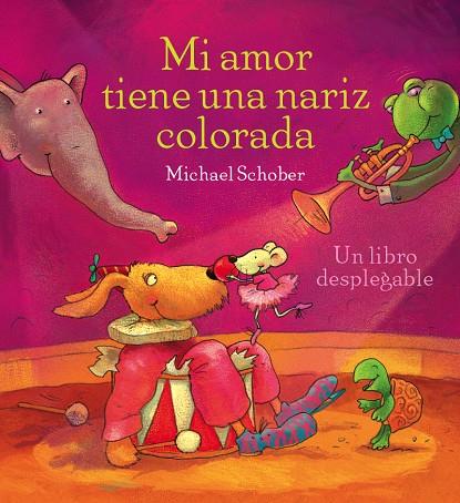 MI AMOR TIENE UNA NARIZ COLORADA | 9788492412211 | SCHOBER, MICHAEL | Librería Castillón - Comprar libros online Aragón, Barbastro