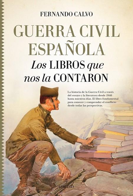 Guerra civil española. Los libros que nos la contaron | 9788417044091 | Calvo González-Regueral, Fernando | Librería Castillón - Comprar libros online Aragón, Barbastro