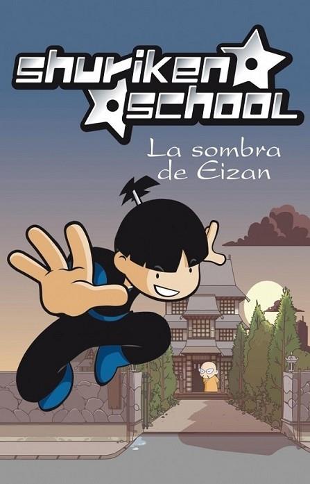 SOMBRA DE EIZAN, LA - SHURIKEN SCHOOL | 9788448830571 | GALLEGO, EMILIO; GALLEGO, JESUS | Librería Castillón - Comprar libros online Aragón, Barbastro