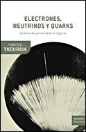 Electrones, neutrinos y quarks | 9788484328070 | Yndurain Muñoz, Francisco José | Librería Castillón - Comprar libros online Aragón, Barbastro