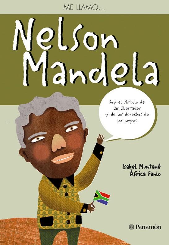 ME LLAMO NELSON MANDELA | 9788434237872 | MUNTANE RODRIGUEZ, ISABEL | Librería Castillón - Comprar libros online Aragón, Barbastro