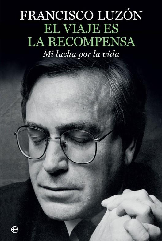 El viaje es la recompensa | 9788491640271 | Luzón, Francisco | Librería Castillón - Comprar libros online Aragón, Barbastro