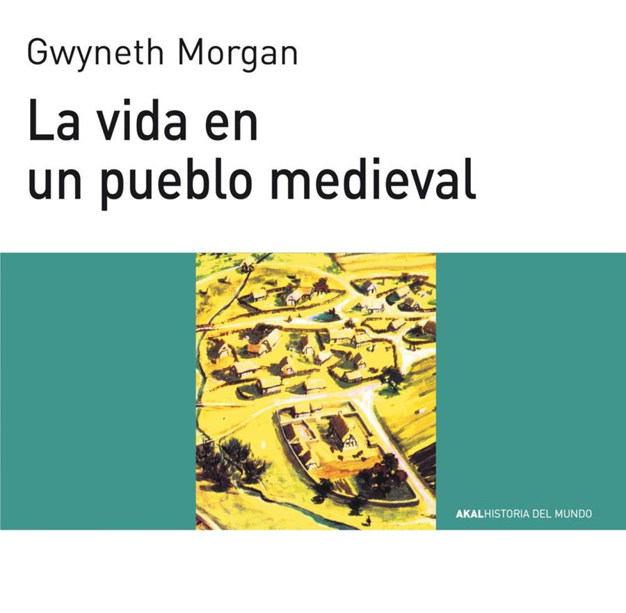 VIDA EN UN PUEBLO MEDIEVAL, LA | 9788476005446 | MORGAN, GWYNETH | Librería Castillón - Comprar libros online Aragón, Barbastro