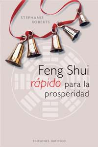 FENG SHUI RAPIDO PARA LA PROSPERIDAD | 9788497772785 | ROBERTS, STEPHANIE | Librería Castillón - Comprar libros online Aragón, Barbastro