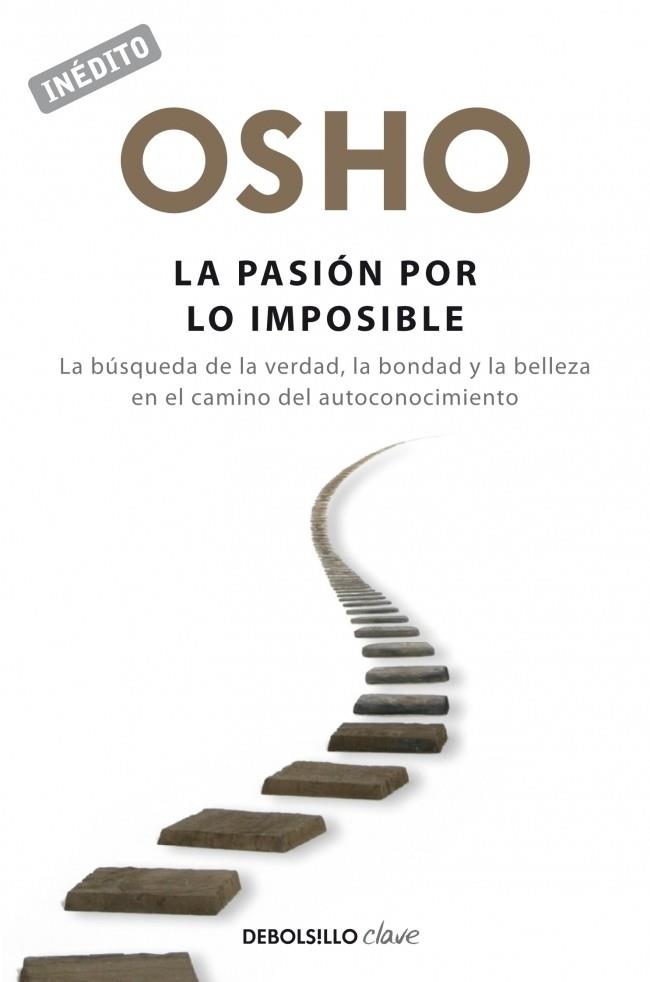 PASIÓN POR LO IMPOSIBLE, LA | 9788499089997 | Osho | Librería Castillón - Comprar libros online Aragón, Barbastro