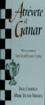 ATREVETE A GANAR | 9788440676337 | CANFIELD, JACK | Librería Castillón - Comprar libros online Aragón, Barbastro