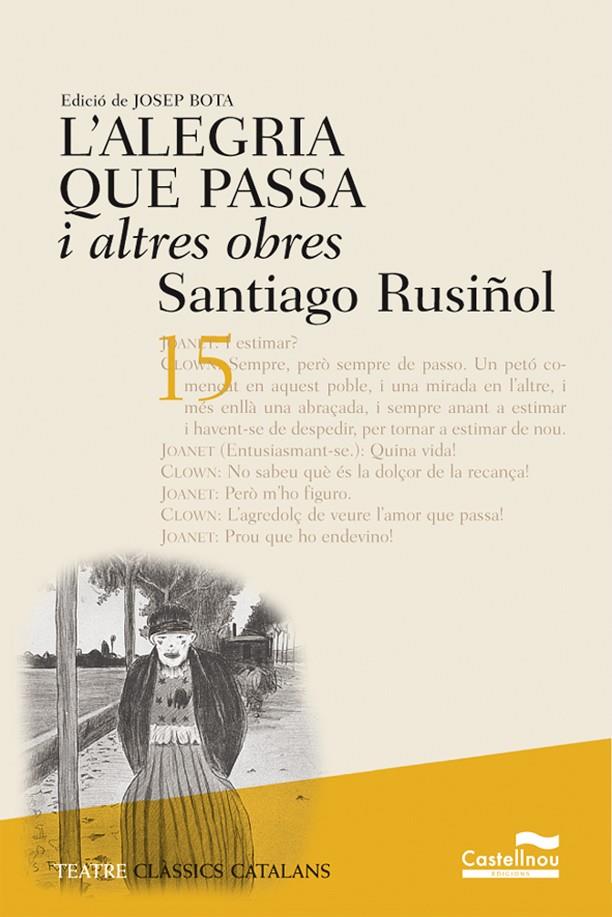 ALEGRIA QUE PASSA I ALTRES OBRES, L' | 9788482875927 | RUSIÑOL, SANTIAGO | Librería Castillón - Comprar libros online Aragón, Barbastro