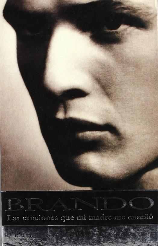 BRANDO LAS CANCIONES QUE MI MADRE ME ENSEÑO | 9788433916839 | BRANDO, MARLON | Librería Castillón - Comprar libros online Aragón, Barbastro