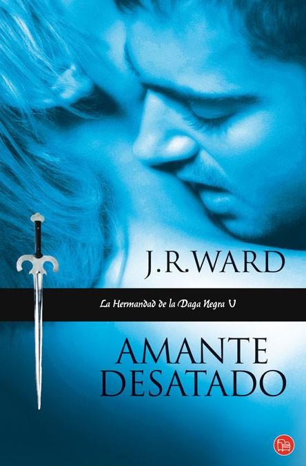 AMANTE DESATADO - HERMANDAD DAGA NEGRA 5 - PDL | 9788466324069 | WARD, J.R. | Librería Castillón - Comprar libros online Aragón, Barbastro
