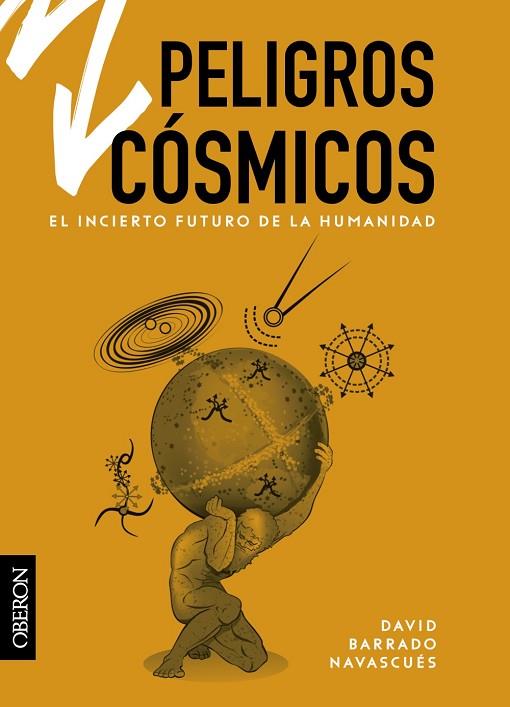 Peligros cósmicos. El incierto futuro de la humanidad | 9788441543515 | Barrado Navascués, David | Librería Castillón - Comprar libros online Aragón, Barbastro