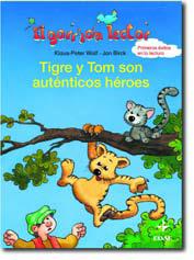 TIGRE Y TOM SON AUTENTICOS HEROES - EL GORRION LECTOR | 9788441417939 | WOLF, KLAUS-PETER; BRICK, JAN | Librería Castillón - Comprar libros online Aragón, Barbastro