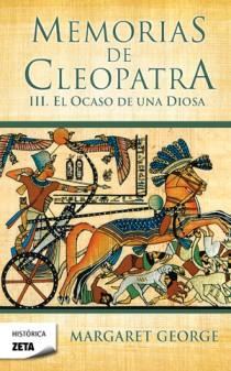 MEMORIAS DE CLEOPATRA 3 : EL OCASO DE UNA DIOSA - ZETA | 9788498724783 | GEORGE, MARGARET | Librería Castillón - Comprar libros online Aragón, Barbastro