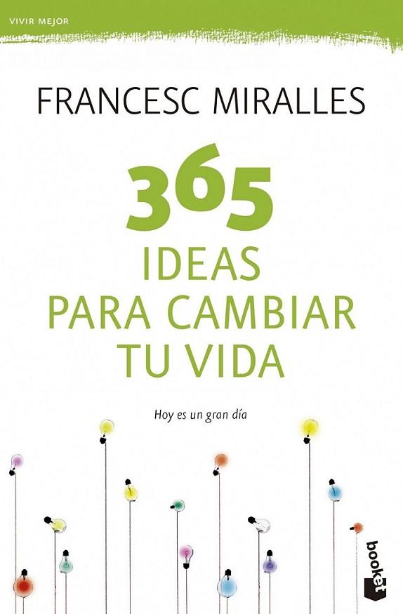 365 ideas para cambiar tu vida | 9788408123798 | Miralles, Francesc | Librería Castillón - Comprar libros online Aragón, Barbastro