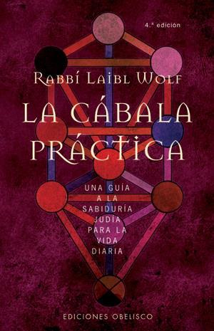 CABALA PRACTICA, LA | 9788497770446 | LAIBL WOLF, RABBI | Librería Castillón - Comprar libros online Aragón, Barbastro