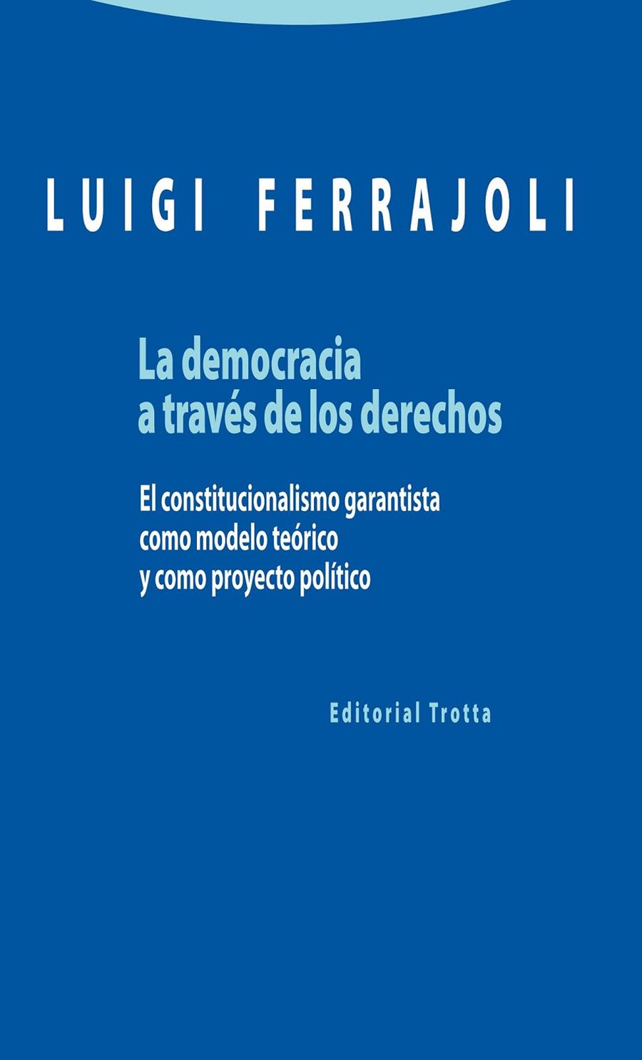 La democracia a través de los derechos | 9788498795363 | Ferrajoli, Luigi | Librería Castillón - Comprar libros online Aragón, Barbastro