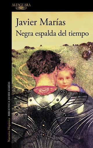 Negra espalda del tiempo | 9788420476223 | Marías, Javier | Librería Castillón - Comprar libros online Aragón, Barbastro