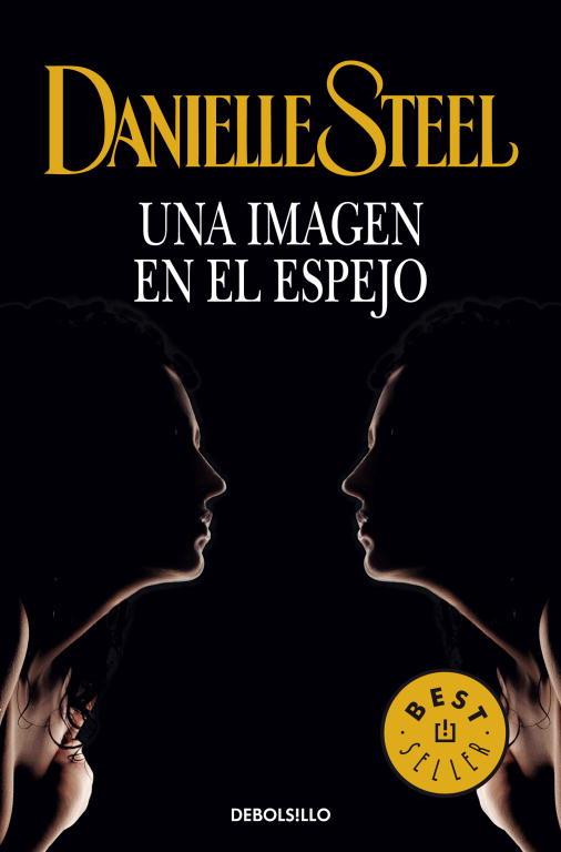 UNA IMAGEN EN EL ESPEJO | 9788497594080 | Danielle Steel | Librería Castillón - Comprar libros online Aragón, Barbastro