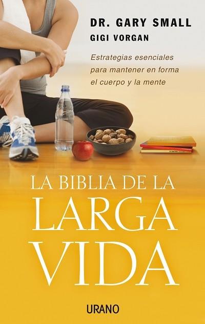 BIBLIA DE LA LARGA VIDA, LA | 9788479536343 | SMALL, DR. GARY | Librería Castillón - Comprar libros online Aragón, Barbastro