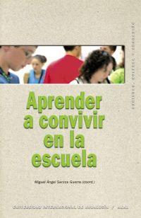 APRENDER A CONVIVIR EN LA ESCUELA | 9788446020592 | SANTOS GUERRA, MIGUEL ANGEL    ,  [ET. AL.] | Librería Castillón - Comprar libros online Aragón, Barbastro