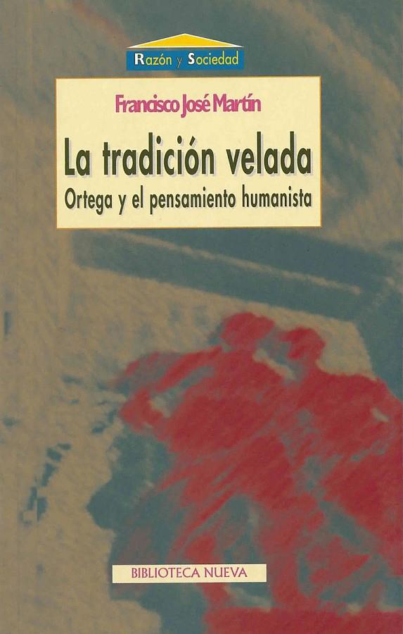 TRADICION VELADA, LA | 9788470306044 | MARTIN, FRANCISCO JOSE | Librería Castillón - Comprar libros online Aragón, Barbastro