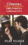 JOVENES AUNQUE SOBRADAMENTE CABREADOS | 9788466620406 | VELASCO, PILAR | Librería Castillón - Comprar libros online Aragón, Barbastro