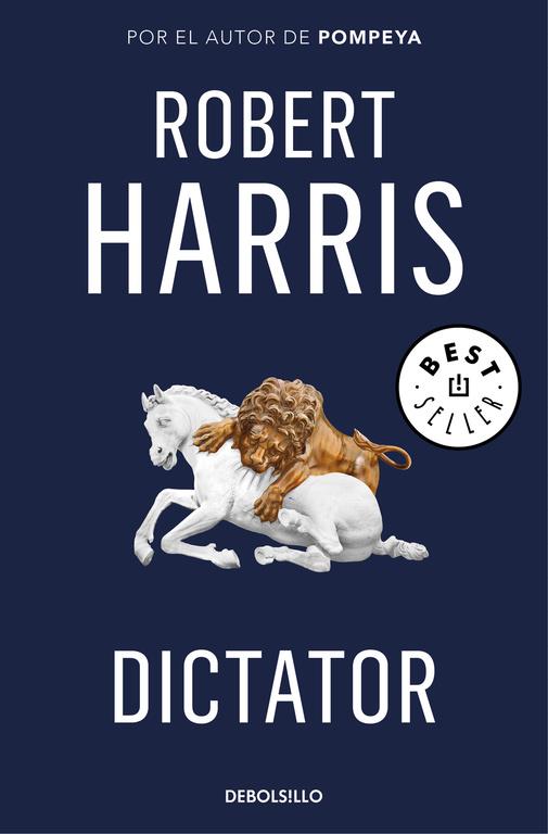 Dictator (Trilogía de Cicerón 3) | 9788466341202 | Robert Harris | Librería Castillón - Comprar libros online Aragón, Barbastro