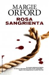 ROSA SANGRIENTA | 9788499182360 | ORFORD, MARGIE | Librería Castillón - Comprar libros online Aragón, Barbastro