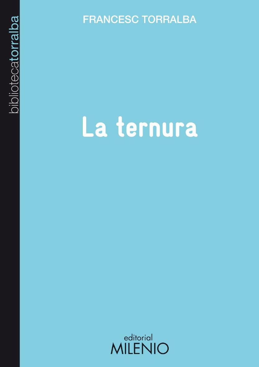 La ternura | 9788497433778 | Torralba Rosello, Francesc | Librería Castillón - Comprar libros online Aragón, Barbastro