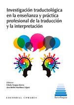 Investigación traductológica en la enseñanza y práctica profesional de la traduc | 9788490459577 | CHELO VARGAS SIERRA | Librería Castillón - Comprar libros online Aragón, Barbastro