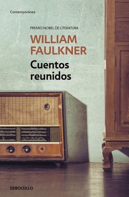 Cuentos reunidos | 9788490625460 | William Faulkner | Librería Castillón - Comprar libros online Aragón, Barbastro