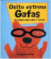 OSITO ESTRENA GAFAS | 9788427282506 | WHITE, MARSHA | Librería Castillón - Comprar libros online Aragón, Barbastro