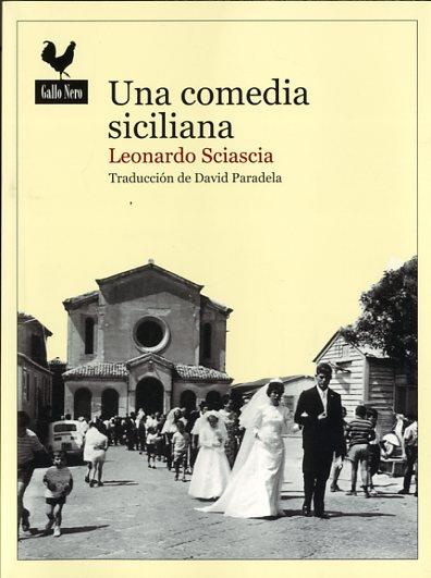 Una comedia siciliana | 9788416529247 | Sciascia, Leonardo | Librería Castillón - Comprar libros online Aragón, Barbastro