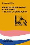 Ensayos sobre la paz, el progreso y el ideal cosmopolita | 9788437625584 | Kant, Immanuel | Librería Castillón - Comprar libros online Aragón, Barbastro