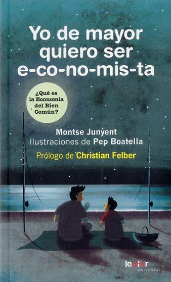 Yo de mayor quiero ser e-co-no-mis-ta | 9788493808174 | Junyent, Montse | Librería Castillón - Comprar libros online Aragón, Barbastro