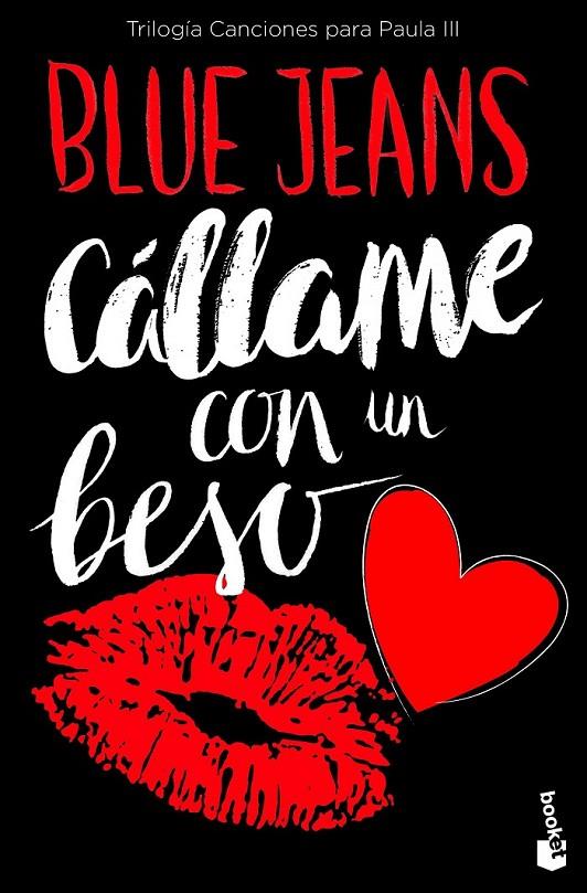 Cállame con un beso - Trilogía Canciones para Paula 3 | 9788408171744 | Blue Jeans | Librería Castillón - Comprar libros online Aragón, Barbastro