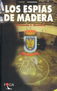 ESPIAS DE MADERA, LOS | 9788493048112 | MUNIESA, FERNANDO J. | Librería Castillón - Comprar libros online Aragón, Barbastro