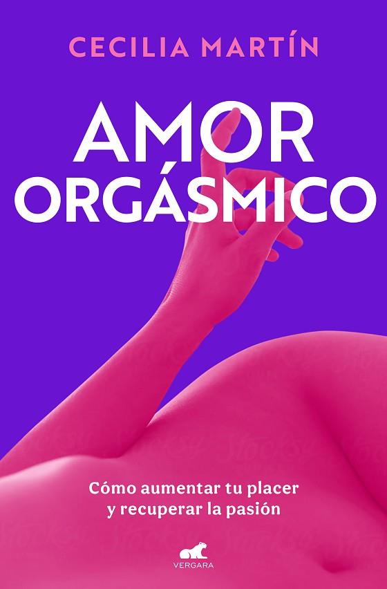 Amor orgásmico | 9788419820419 | Cecilia Martín | Librería Castillón - Comprar libros online Aragón, Barbastro