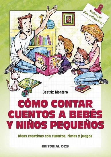 Cómo contar cuentos a bebés y niños pequeños | 9788490233252 | Montero Torres, Beatriz | Librería Castillón - Comprar libros online Aragón, Barbastro