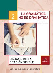 Cuaderno 2. La gramática no es dramática. Sintaxis de la oración simple | 9788490786048 | Ramírez Ovelar, Juan Antonio | Librería Castillón - Comprar libros online Aragón, Barbastro