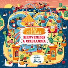 Las células. Bienvenido a Celulandia | 9788411826389 | Roberts, Emma | Librería Castillón - Comprar libros online Aragón, Barbastro