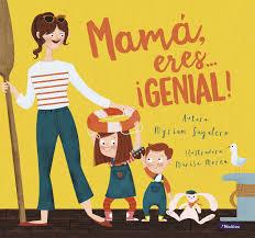 MAMA, ERES...¡GENIAL! | 9788448847821 | SAYALERO, MYRIAN   | Librería Castillón - Comprar libros online Aragón, Barbastro