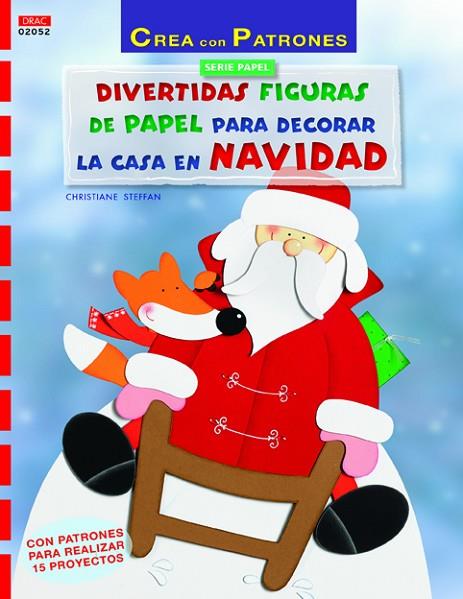 Divertidas figuras de papel para decorar la casa en Navidad | 9788498744910 | Steffan, Christiane | Librería Castillón - Comprar libros online Aragón, Barbastro