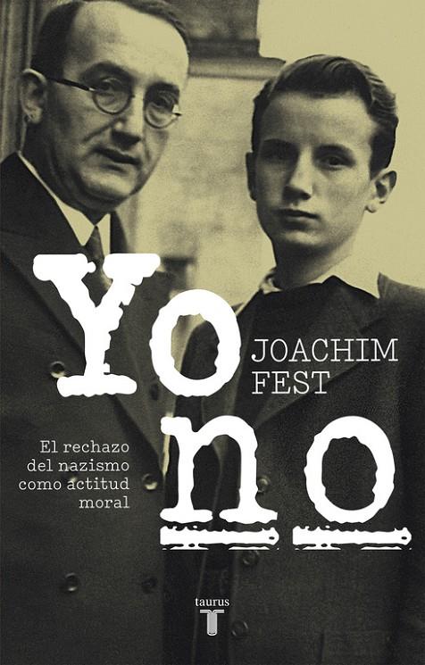 Yo no | 9788430618491 | Fest, Joachim | Librería Castillón - Comprar libros online Aragón, Barbastro